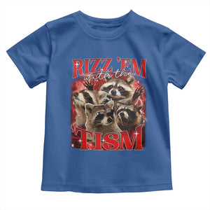Autism Funny Toddler T Shirt Rizz Em With The Tism Meme Autistic Racoon TS10 Royal Blue Print Your Wear