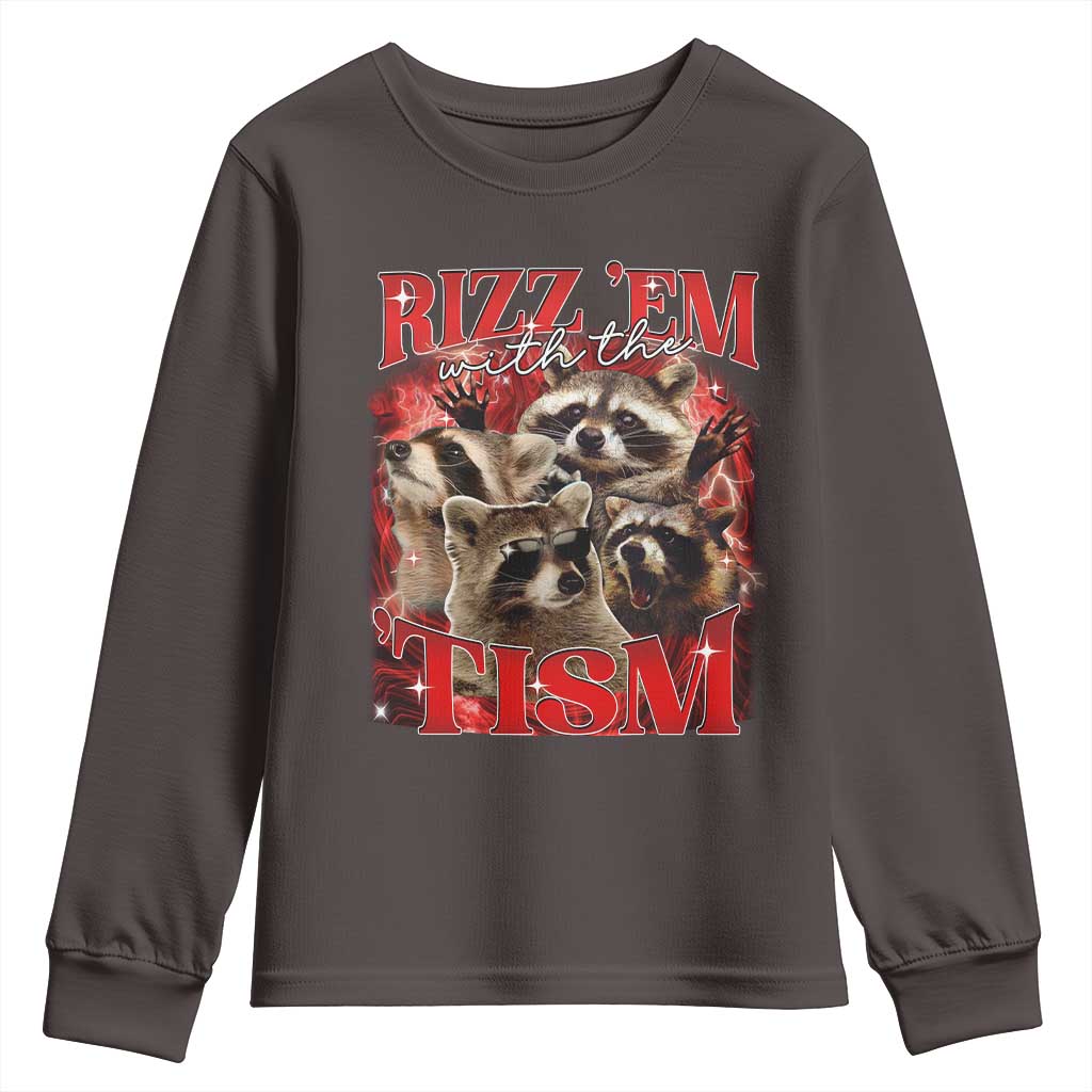 Autism Funny Youth Sweatshirt Rizz Em With The Tism Meme Autistic Racoon TS10 Dark Chocolate Print Your Wear