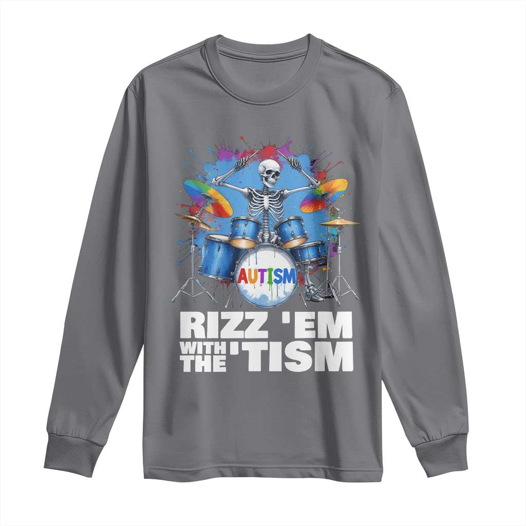 Autism Skeleton Meme Long Sleeve Shirt Rizz Em With The Tism Meme Autistic Drummer TS10 Charcoal Print Your Wear