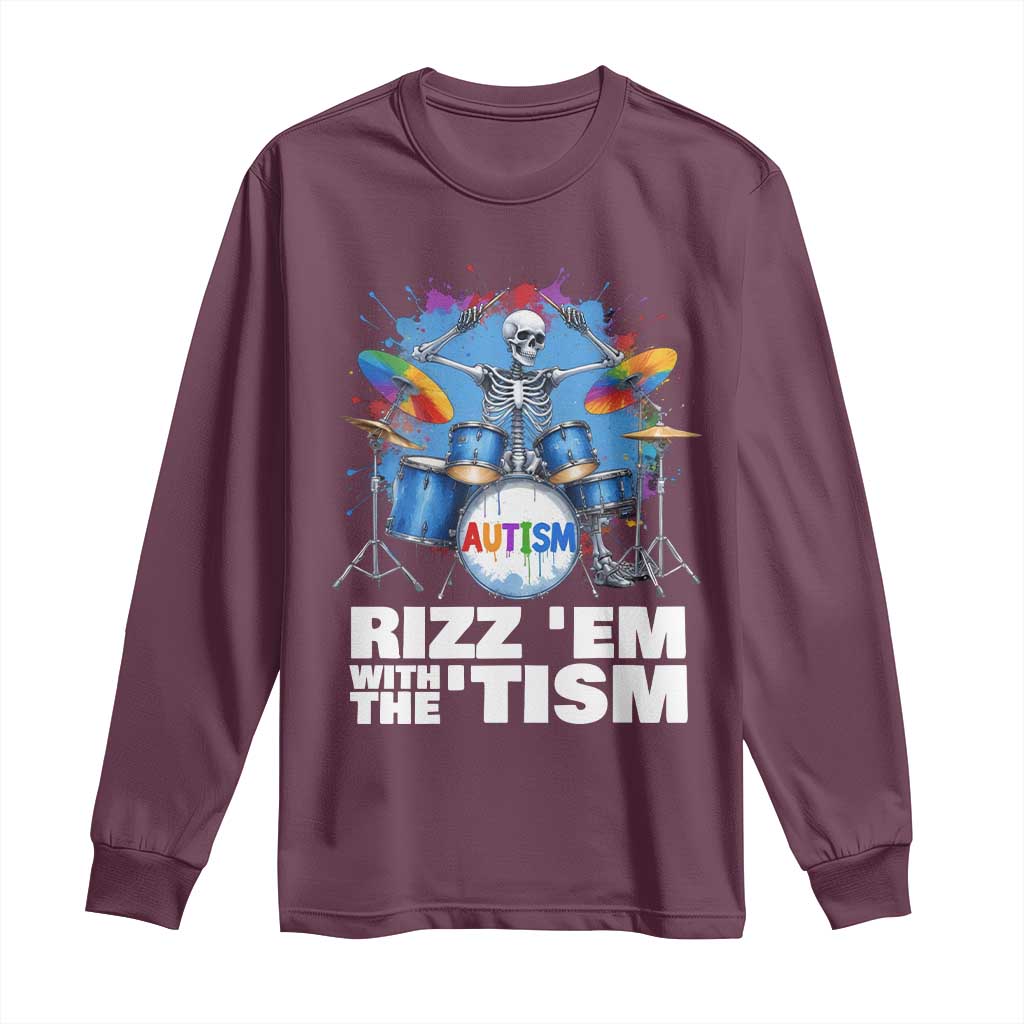 Autism Skeleton Meme Long Sleeve Shirt Rizz Em With The Tism Meme Autistic Drummer TS10 Maroon Print Your Wear