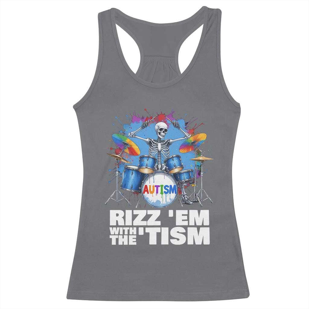 Autism Skeleton Meme Racerback Tank Top Rizz Em With The Tism Meme Autistic Drummer TS10 Charcoal Print Your Wear