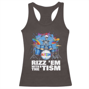 Autism Skeleton Meme Racerback Tank Top Rizz Em With The Tism Meme Autistic Drummer TS10 Dark Chocolate Print Your Wear