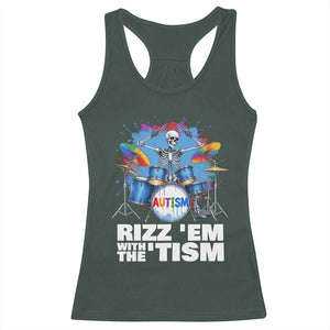Autism Skeleton Meme Racerback Tank Top Rizz Em With The Tism Meme Autistic Drummer TS10 Dark Forest Green Print Your Wear