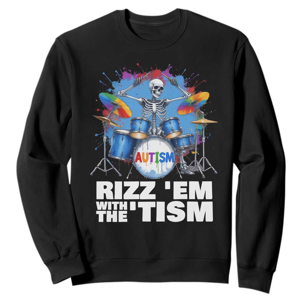 Autism Skeleton Meme Sweatshirt Rizz Em With The Tism Meme Autistic Drummer TS10 Black Print Your Wear