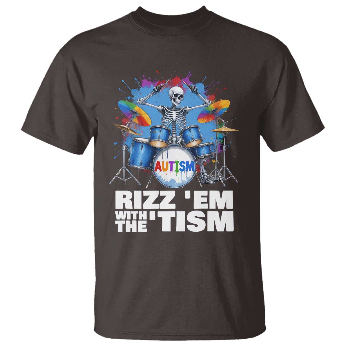 Autism Skeleton Meme T Shirt Rizz Em With The Tism Meme Autistic Drummer TS10 Dark Chocolate Print Your Wear