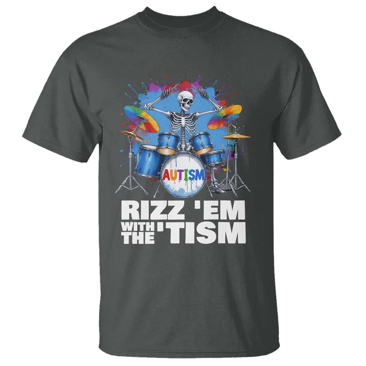 Autism Skeleton Meme T Shirt Rizz Em With The Tism Meme Autistic Drummer TS10 Dark Heather Print Your Wear