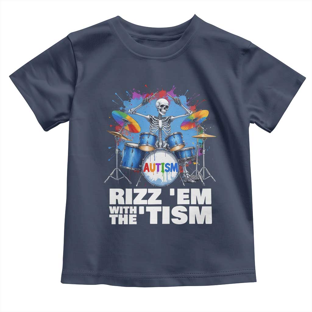 Autism Skeleton Meme Toddler T Shirt Rizz Em With The Tism Meme Autistic Drummer TS10 Navy Print Your Wear