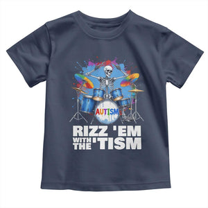 Autism Skeleton Meme Toddler T Shirt Rizz Em With The Tism Meme Autistic Drummer TS10 Navy Print Your Wear
