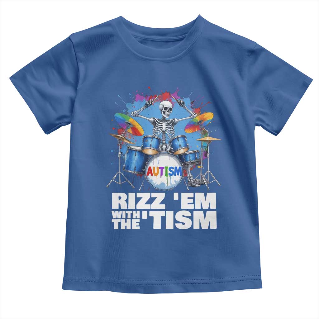 Autism Skeleton Meme Toddler T Shirt Rizz Em With The Tism Meme Autistic Drummer TS10 Royal Blue Print Your Wear
