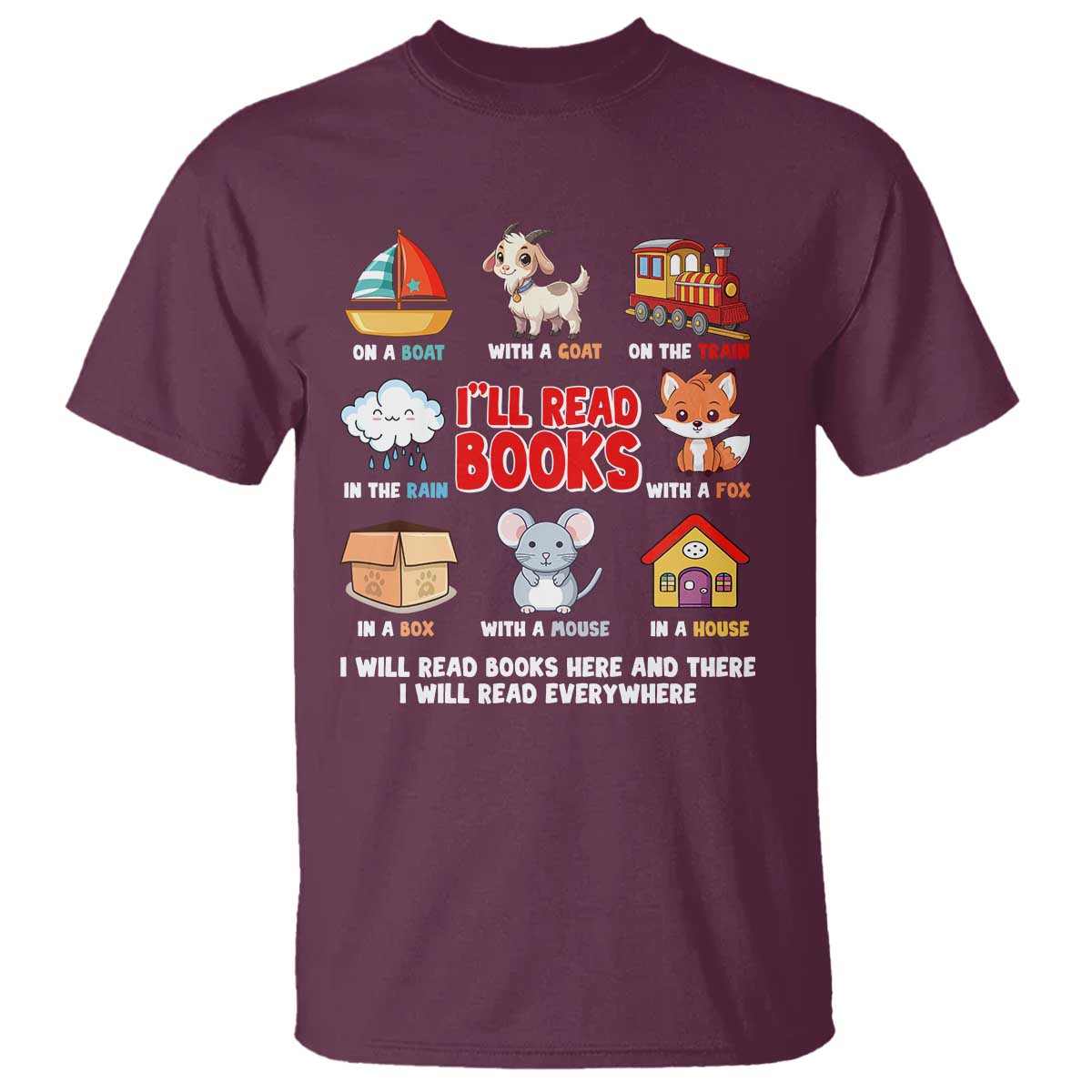 I Will Read Books On A Boat & Everywhere Reading Gifts T Shirt TS10 Maroon Print Your Wear