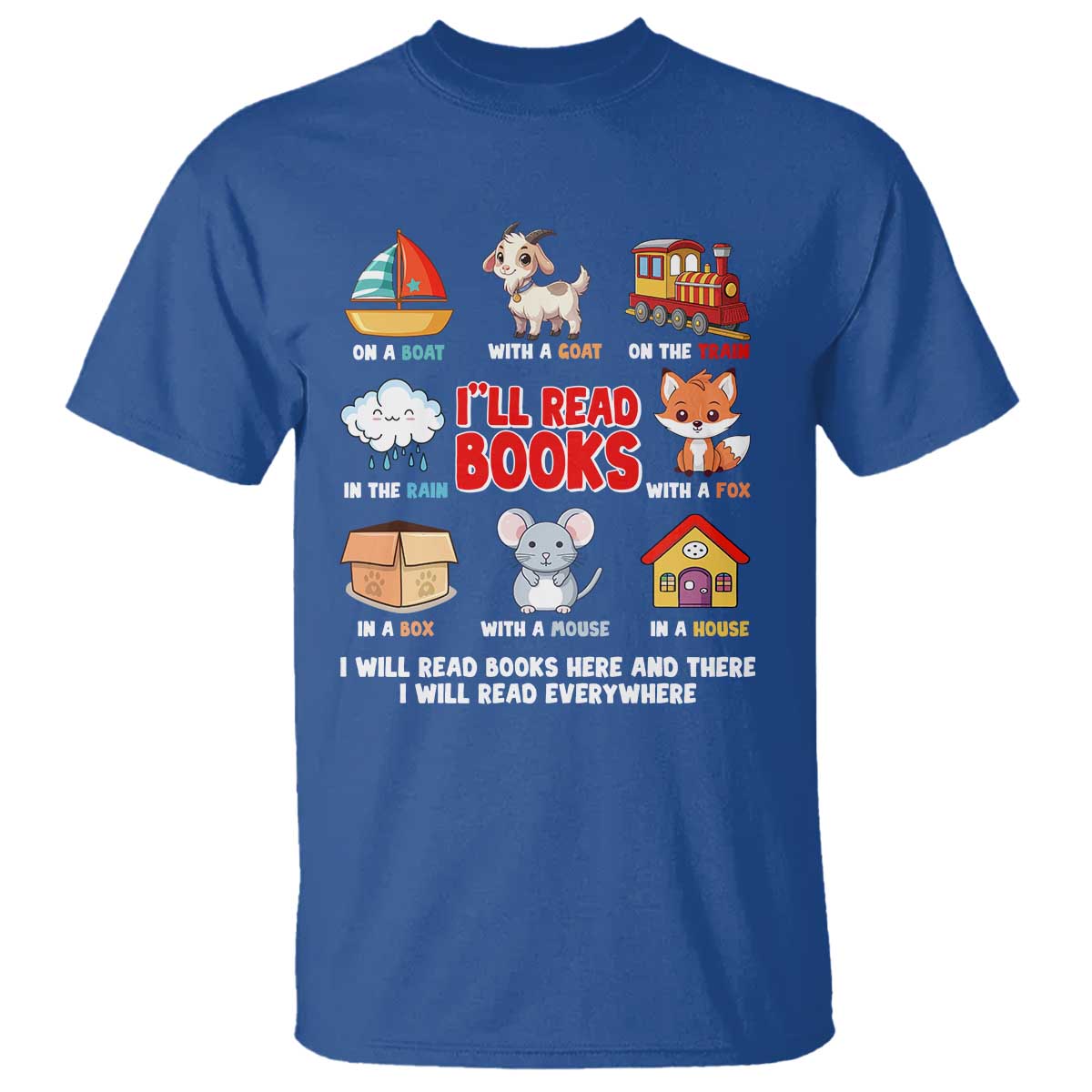 I Will Read Books On A Boat & Everywhere Reading Gifts T Shirt TS10 Royal Blue Print Your Wear