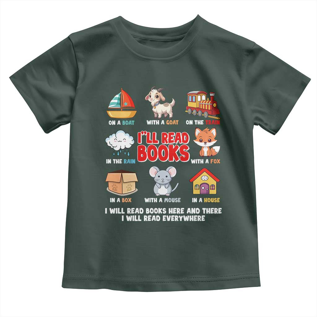 I Will Read Books On A Boat & Everywhere Reading Gifts Toddler T Shirt TS10 Dark Forest Green Print Your Wear