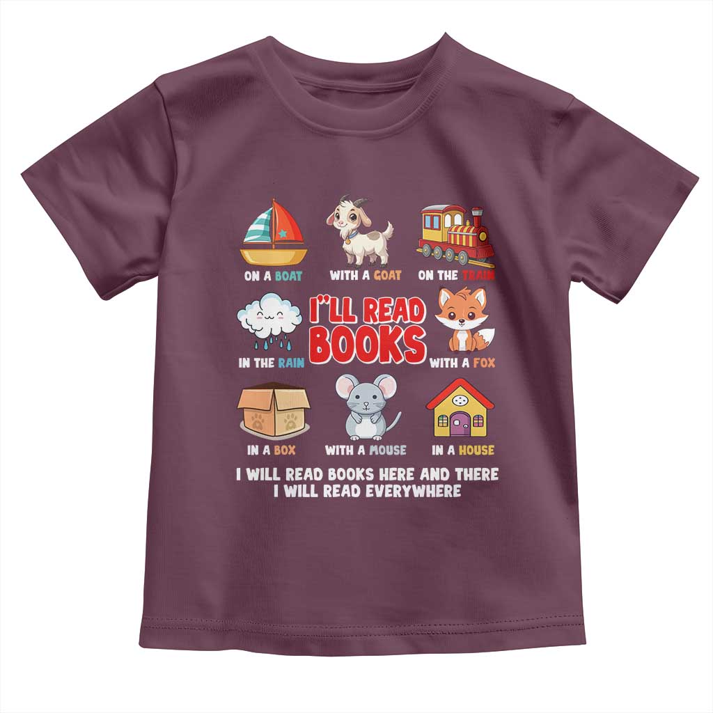 I Will Read Books On A Boat & Everywhere Reading Gifts Toddler T Shirt TS10 Maroon Print Your Wear