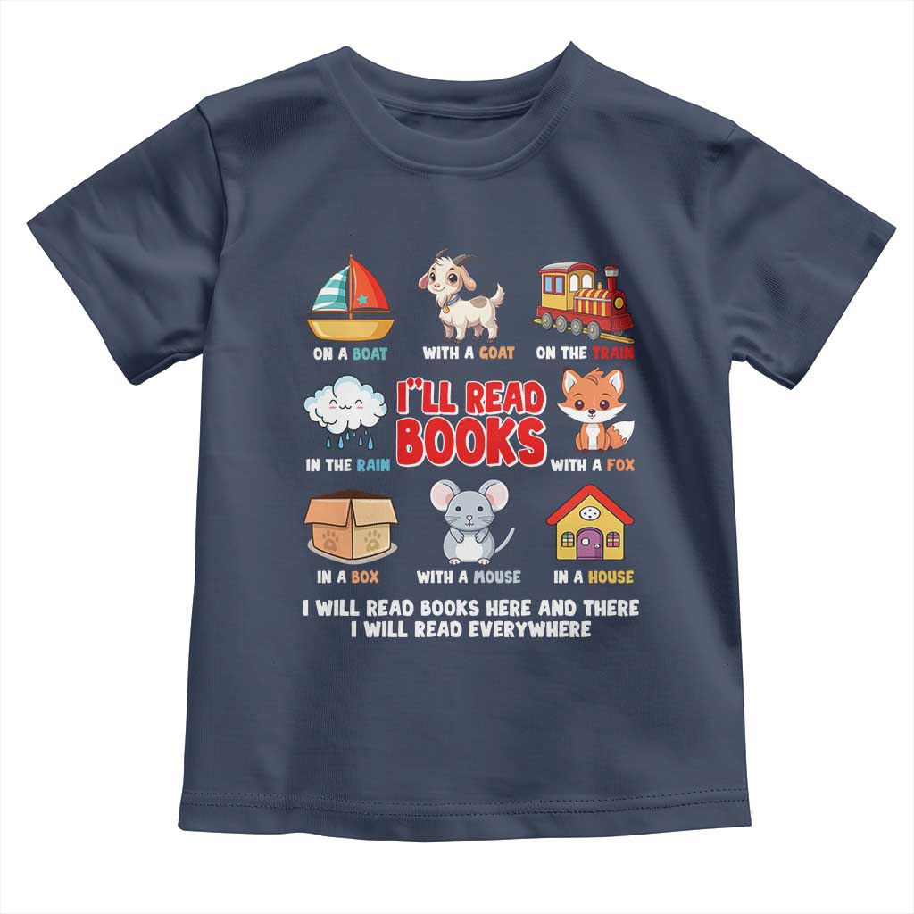 I Will Read Books On A Boat & Everywhere Reading Gifts Toddler T Shirt TS10 Navy Print Your Wear