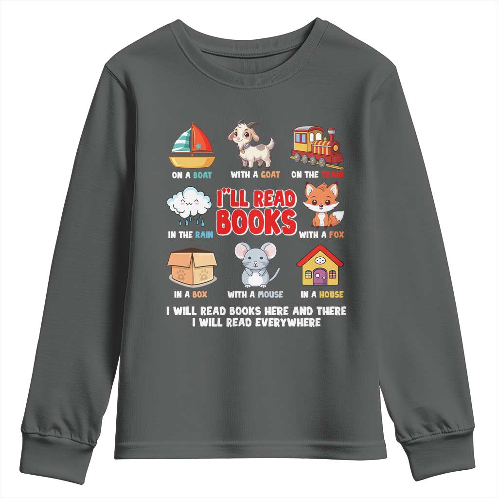 I Will Read Books On A Boat & Everywhere Reading Gifts Youth Sweatshirt TS10 Dark Heather Print Your Wear
