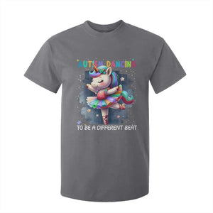 Autism Awareness Unicorn T Shirt For Kid Ballet Dancing To A Different Beat TS10 Charcoal Print Your Wear