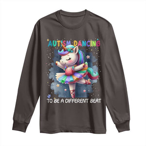 Autism Awareness Unicorn Long Sleeve Shirt Ballet Dancing To A Different Beat TS10 Dark Chocolate Print Your Wear