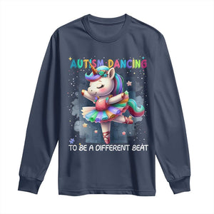 Autism Awareness Unicorn Long Sleeve Shirt Ballet Dancing To A Different Beat TS10 Navy Print Your Wear