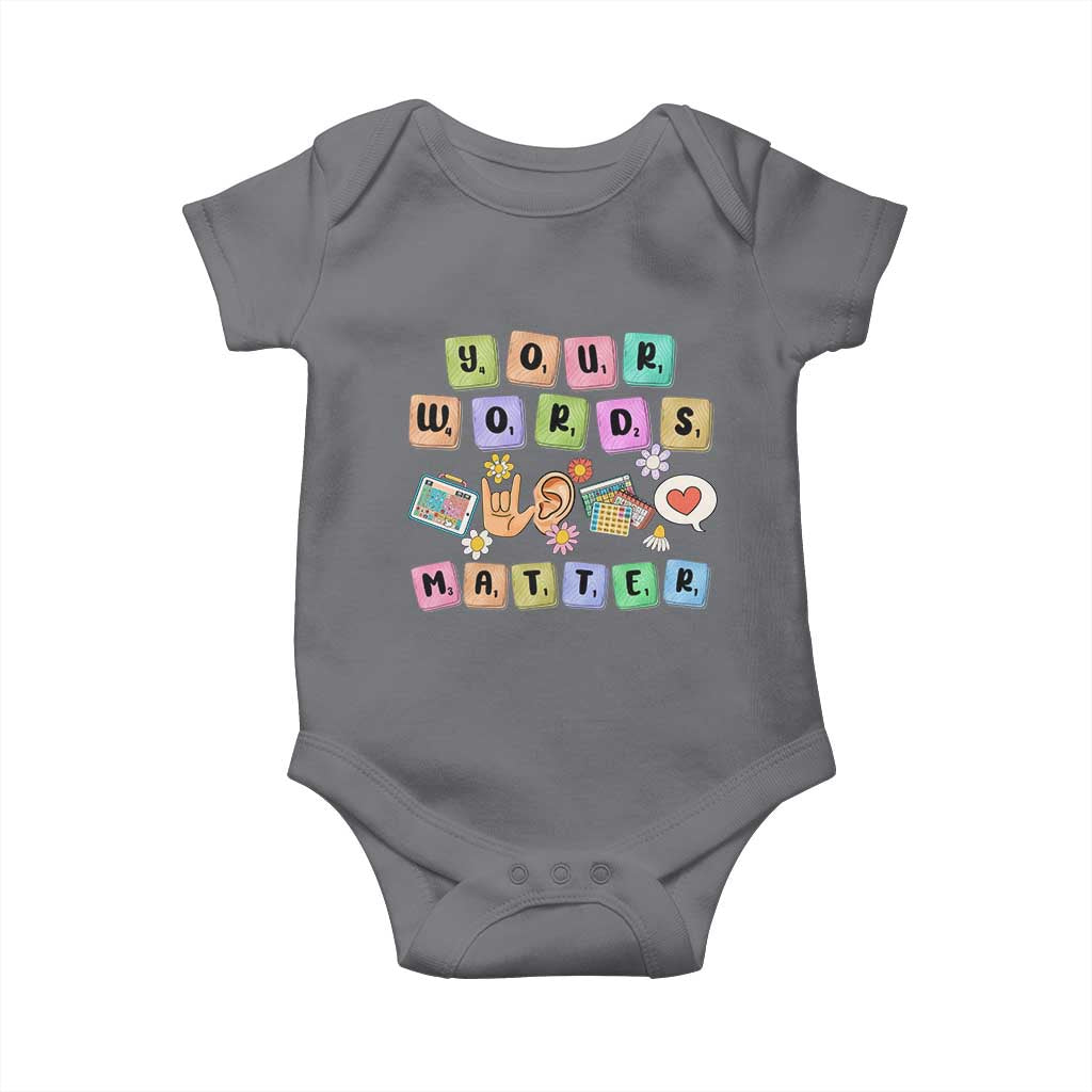 Autism Awareness Your Words Matter Baby Onesie Neurodiversity Special Education Sped Teacher TS10 Charcoal Print Your Wear