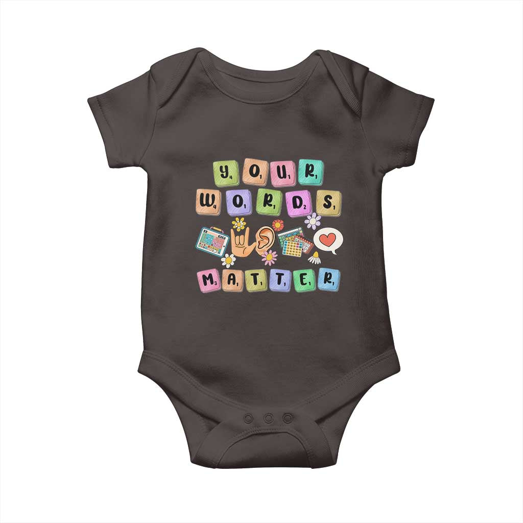 Autism Awareness Your Words Matter Baby Onesie Neurodiversity Special Education Sped Teacher TS10 Dark Chocolate Print Your Wear