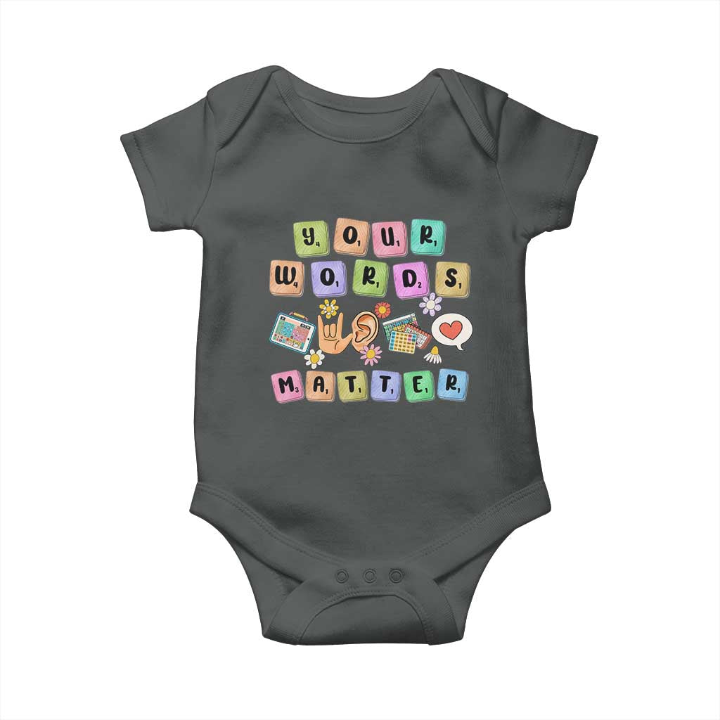 Autism Awareness Your Words Matter Baby Onesie Neurodiversity Special Education Sped Teacher TS10 Dark Heather Print Your Wear