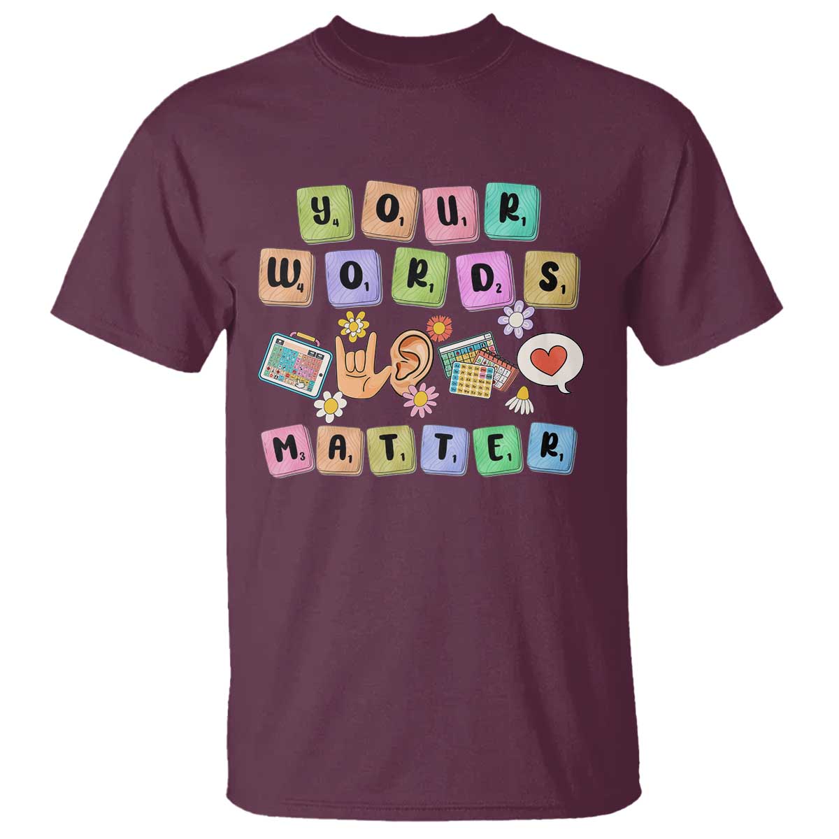 Autism Awareness Your Words Matter T Shirt Neurodiversity Special Education Sped Teacher TS10 Maroon Print Your Wear