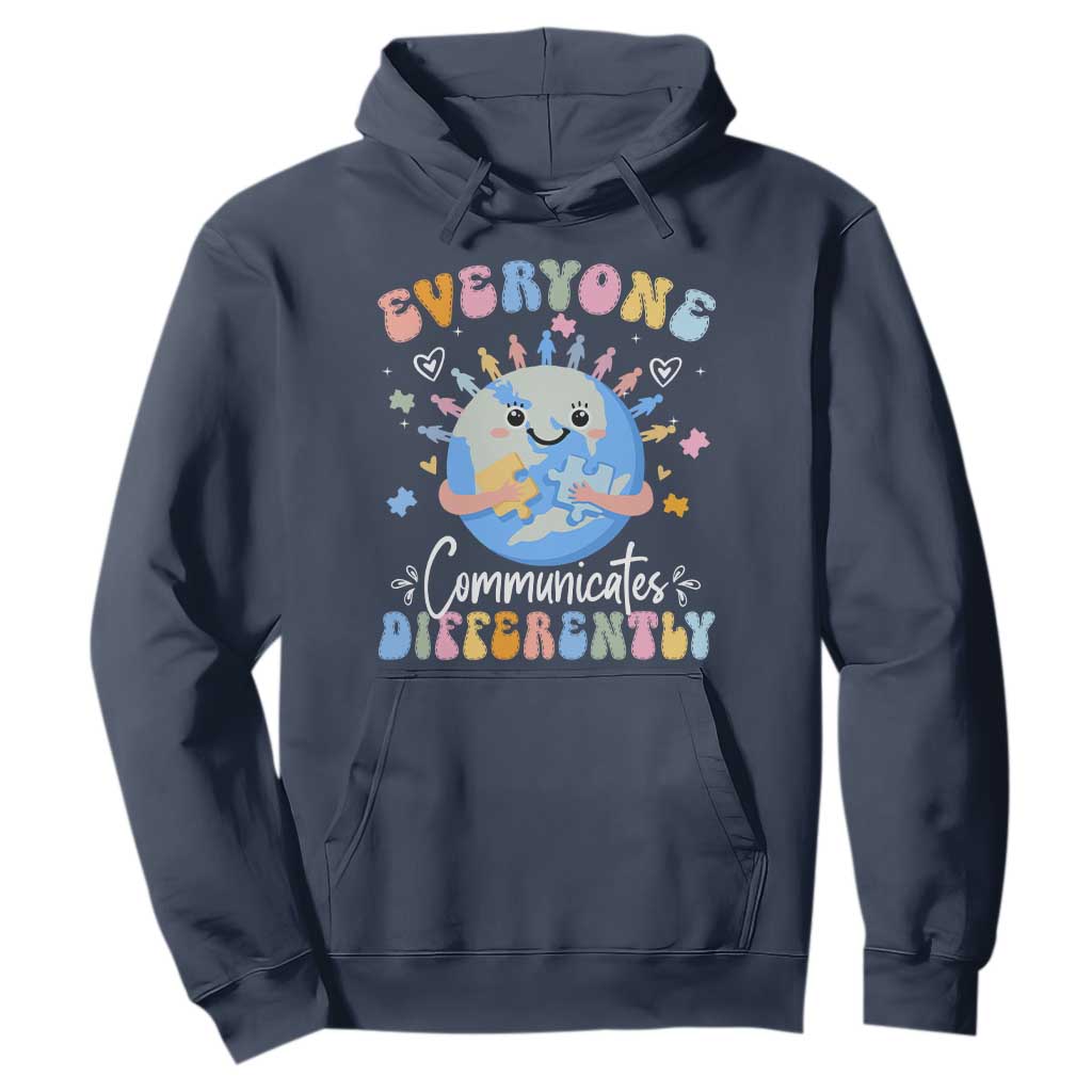 Autism Awareness Sped Teacher Hoodie Everyone Communicates Differently TS10 Navy Print Your Wear