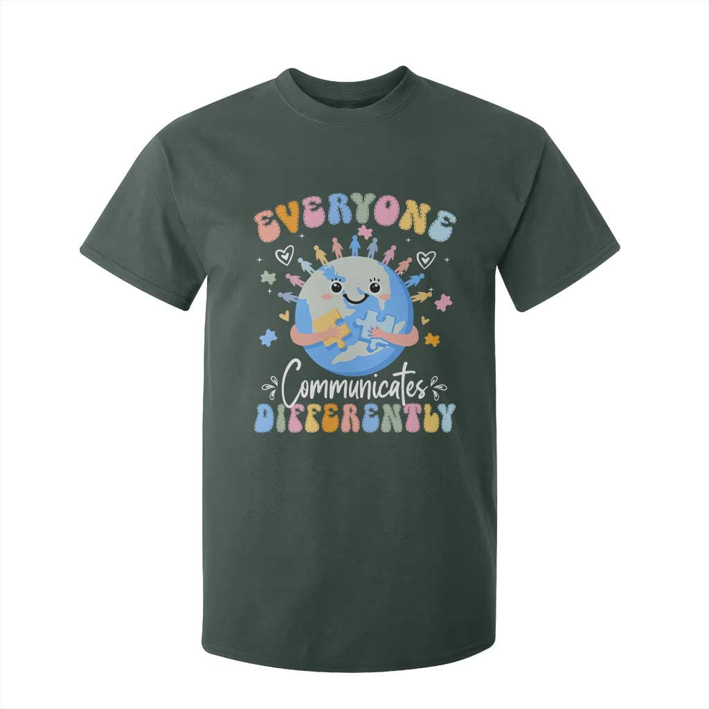 Autism Awareness Sped Teacher T Shirt For Kid Everyone Communicates Differently TS10 Dark Forest Green Print Your Wear