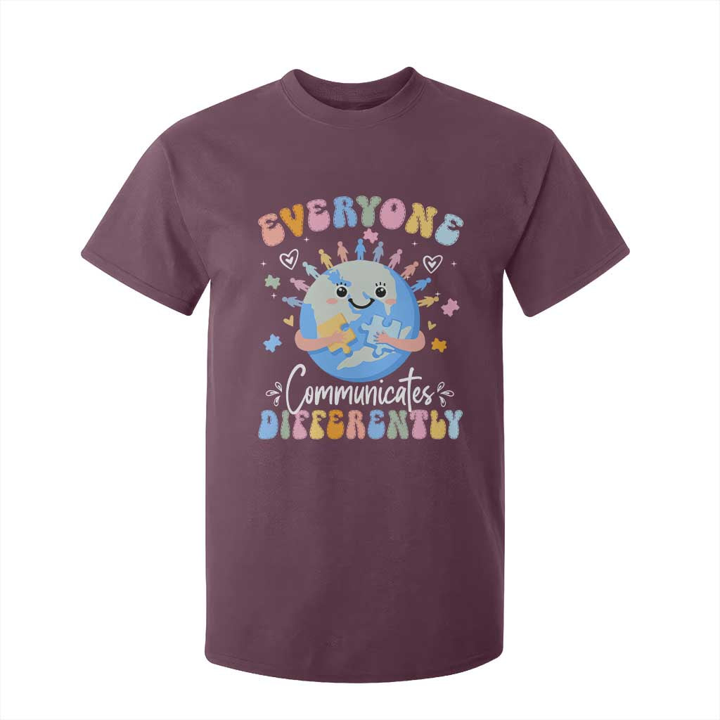 Autism Awareness Sped Teacher T Shirt For Kid Everyone Communicates Differently TS10 Maroon Print Your Wear