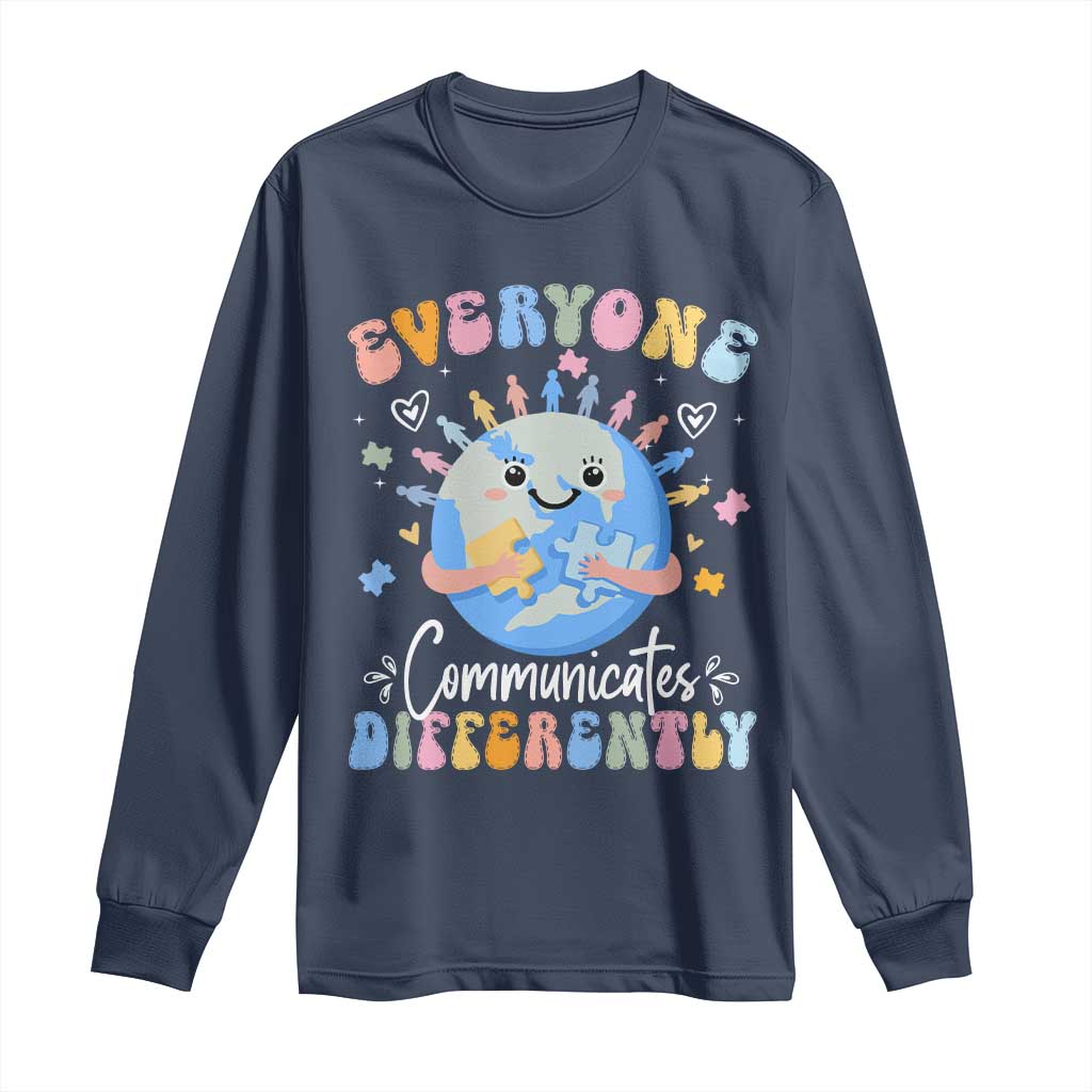Autism Awareness Sped Teacher Long Sleeve Shirt Everyone Communicates Differently TS10 Navy Print Your Wear