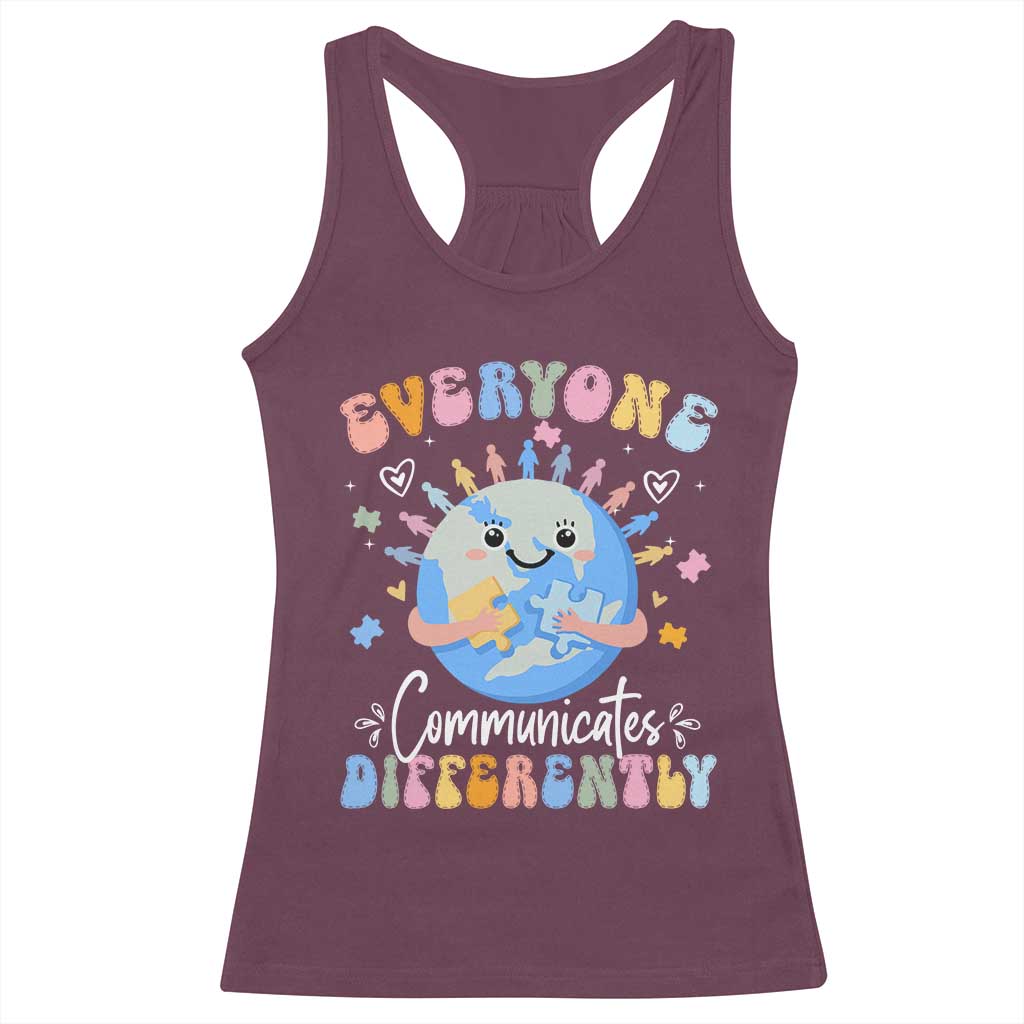 Autism Awareness Sped Teacher Racerback Tank Top Everyone Communicates Differently TS10 Maroon Print Your Wear