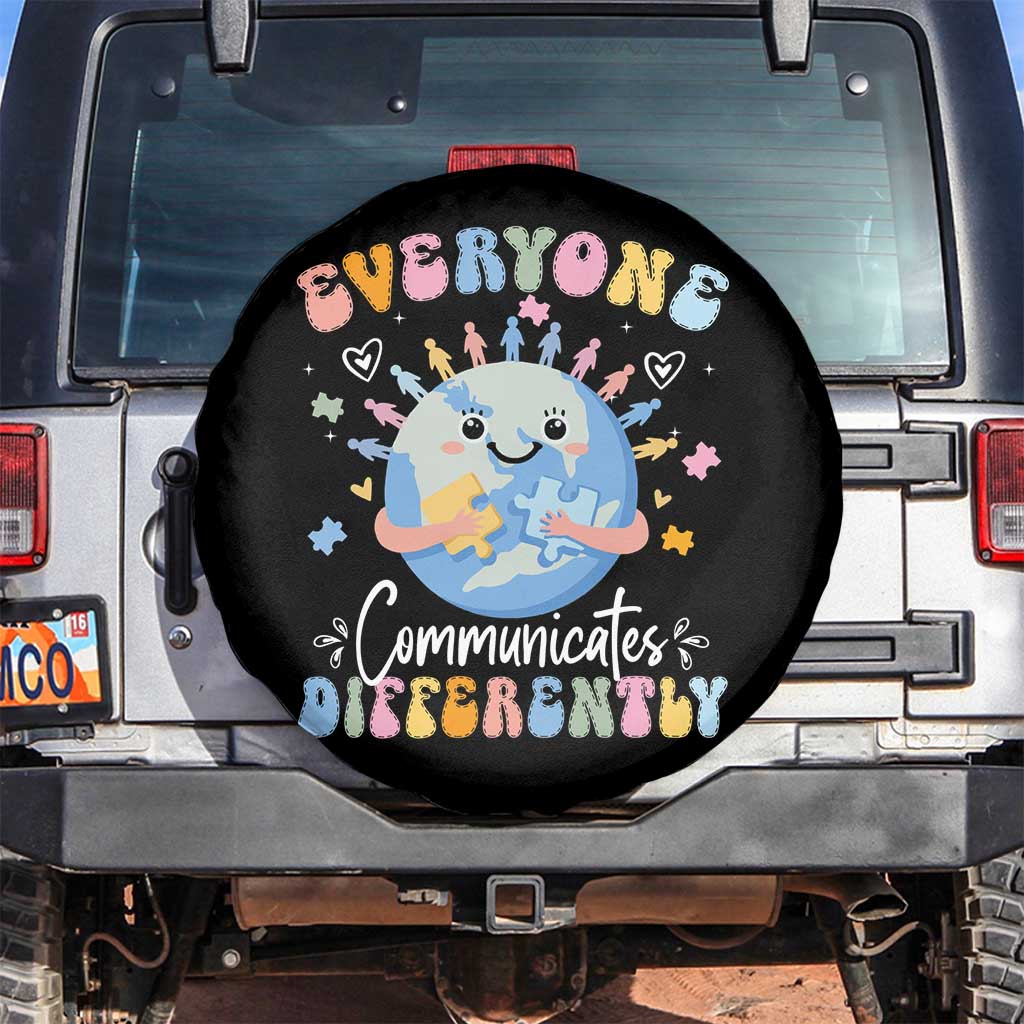 Autism Awareness Sped Teacher Spare Tire Cover Everyone Communicates Differently TS10 No hole Black Print Your Wear