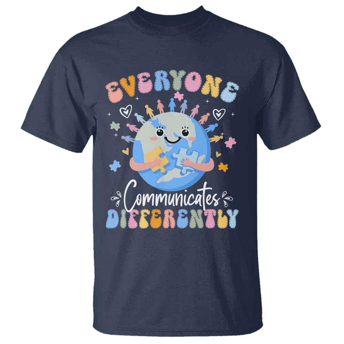 Autism Awareness Sped Teacher T Shirt Everyone Communicates Differently TS10 Navy Print Your Wear