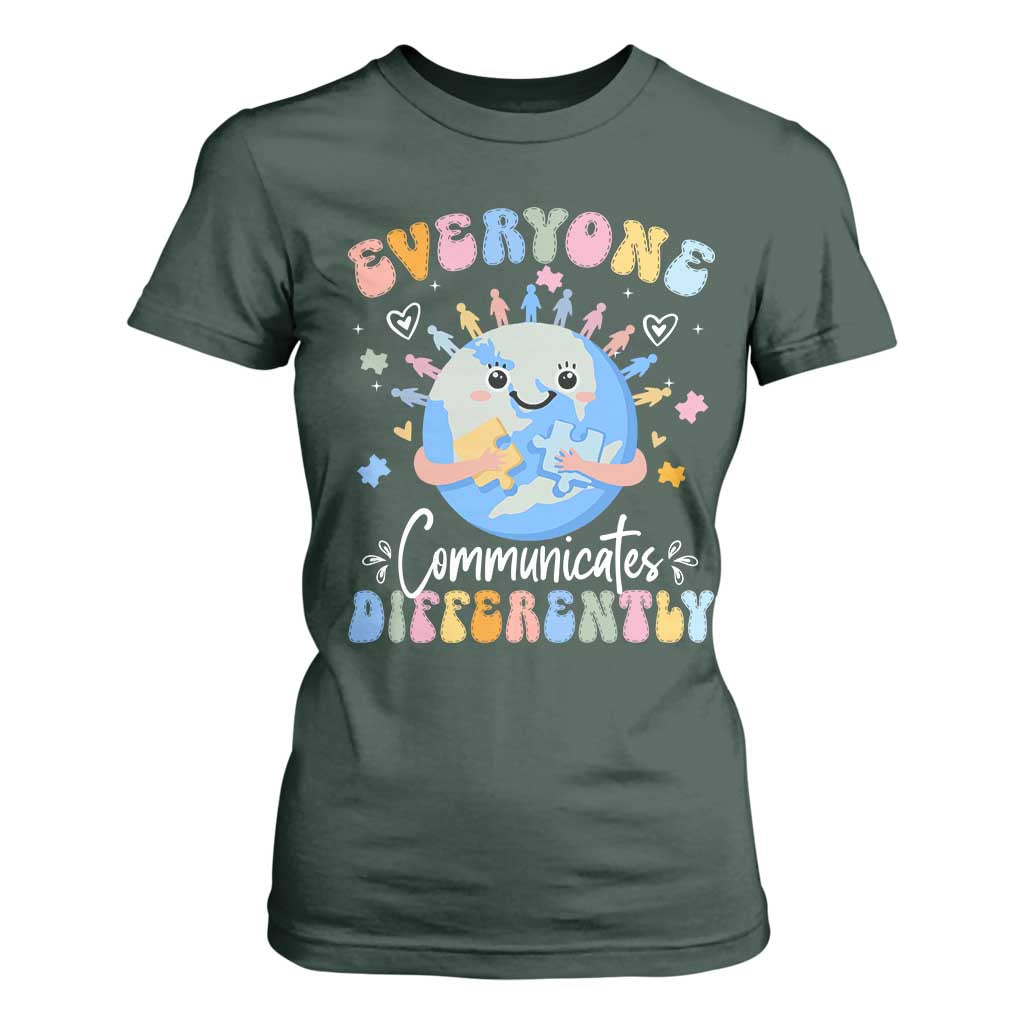 Autism Awareness Sped Teacher T Shirt For Women Everyone Communicates Differently TS10 Dark Forest Green Print Your Wear