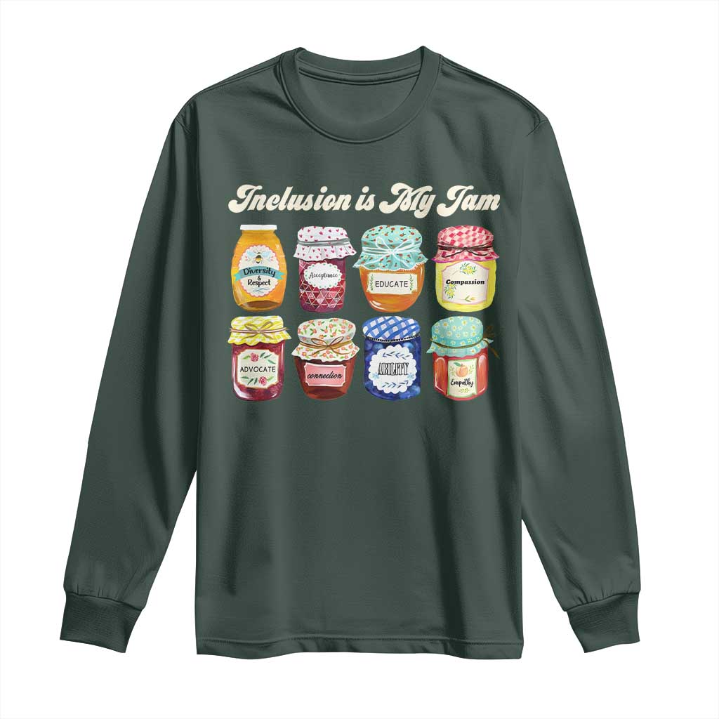 Inclusion Is My Jam Long Sleeve Shirt Special Education Teacher Autism Awareness TS10 Dark Forest Green Print Your Wear