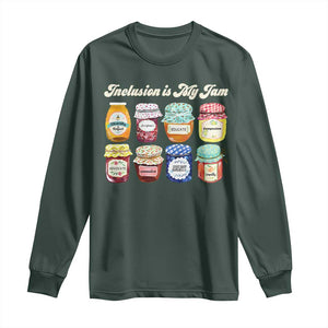 Inclusion Is My Jam Long Sleeve Shirt Special Education Teacher Autism Awareness TS10 Dark Forest Green Print Your Wear