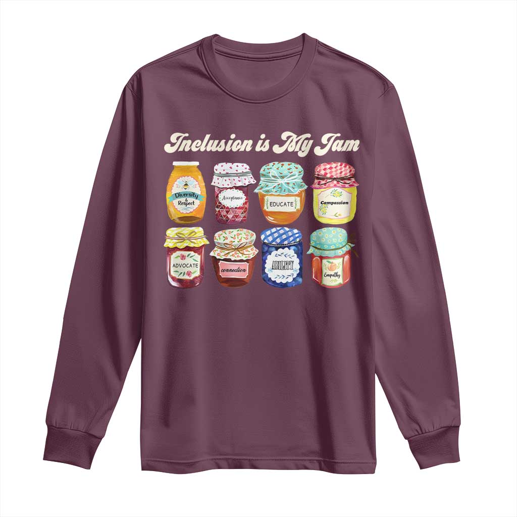 Inclusion Is My Jam Long Sleeve Shirt Special Education Teacher Autism Awareness TS10 Maroon Print Your Wear