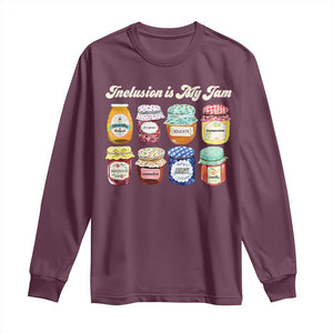 Inclusion Is My Jam Long Sleeve Shirt Special Education Teacher Autism Awareness TS10 Maroon Print Your Wear