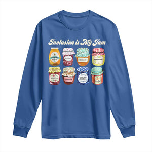 Inclusion Is My Jam Long Sleeve Shirt Special Education Teacher Autism Awareness TS10 Royal Blue Print Your Wear