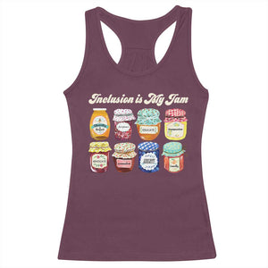 Inclusion Is My Jam Racerback Tank Top Special Education Teacher Autism Awareness TS10 Maroon Print Your Wear