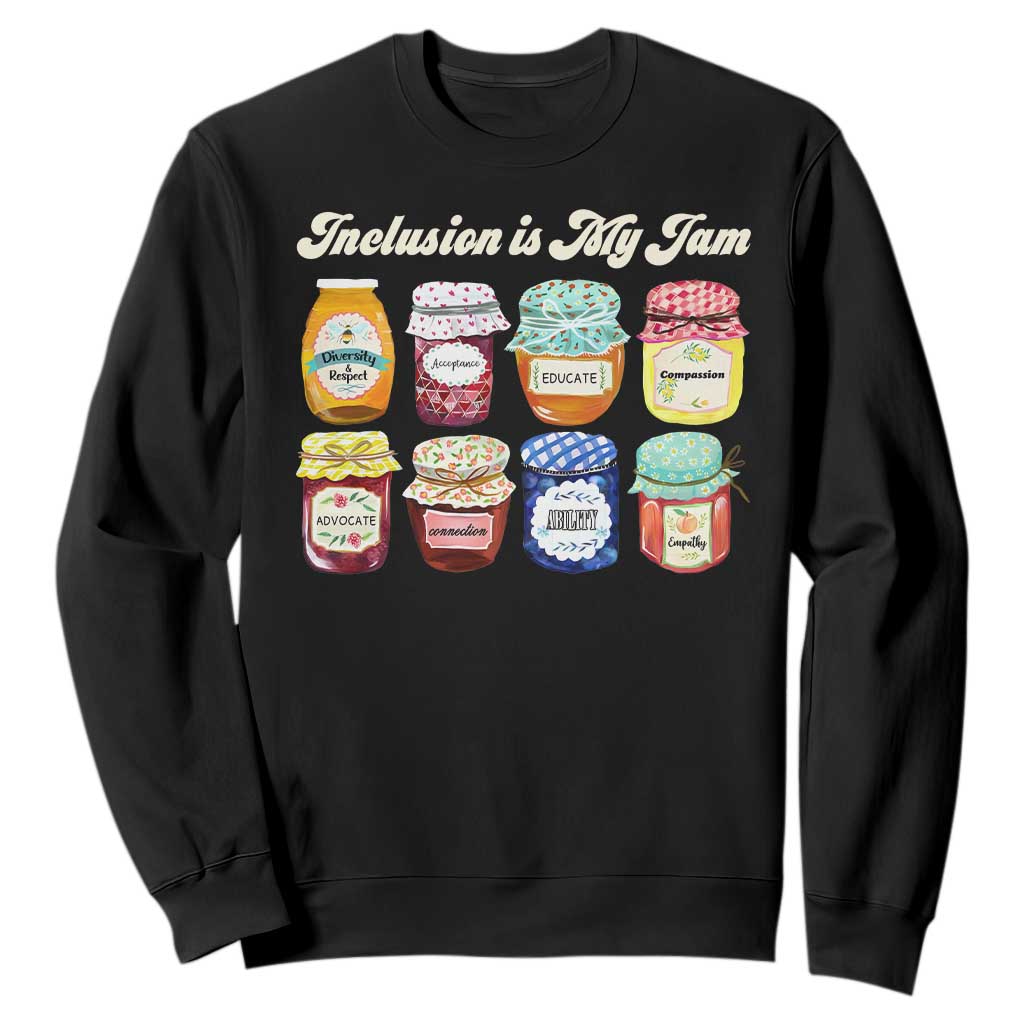 Inclusion Is My Jam Sweatshirt Special Education Teacher Autism Awareness TS10 Black Print Your Wear
