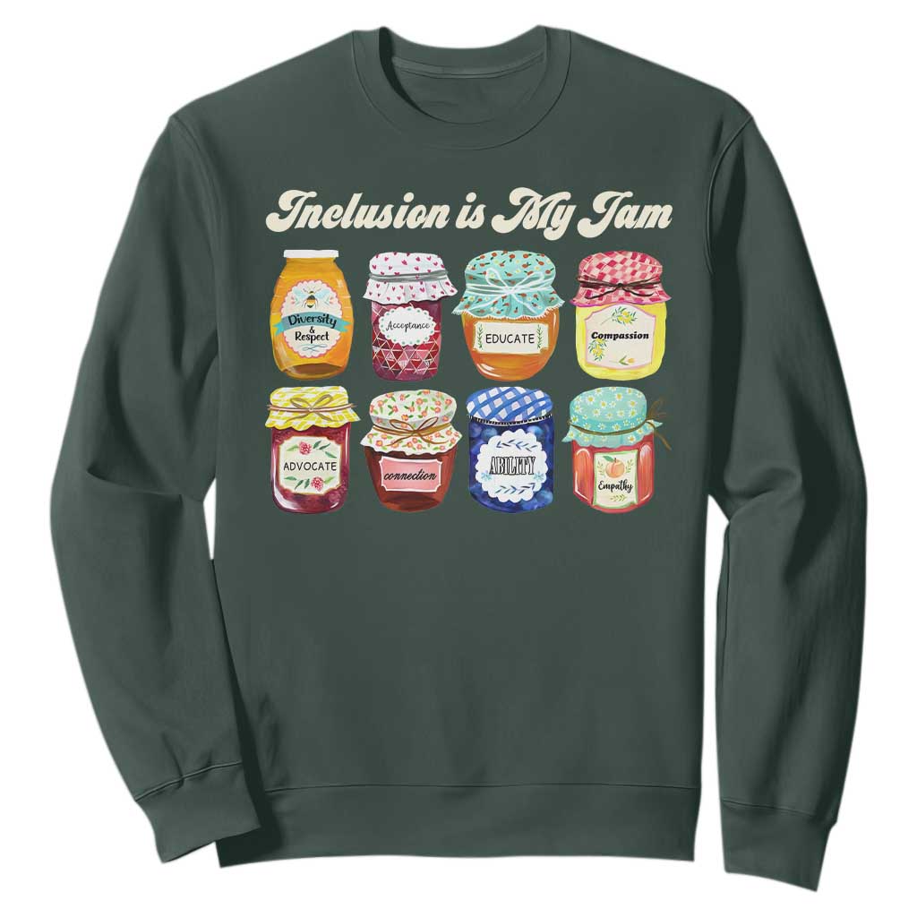 Inclusion Is My Jam Sweatshirt Special Education Teacher Autism Awareness TS10 Dark Forest Green Print Your Wear
