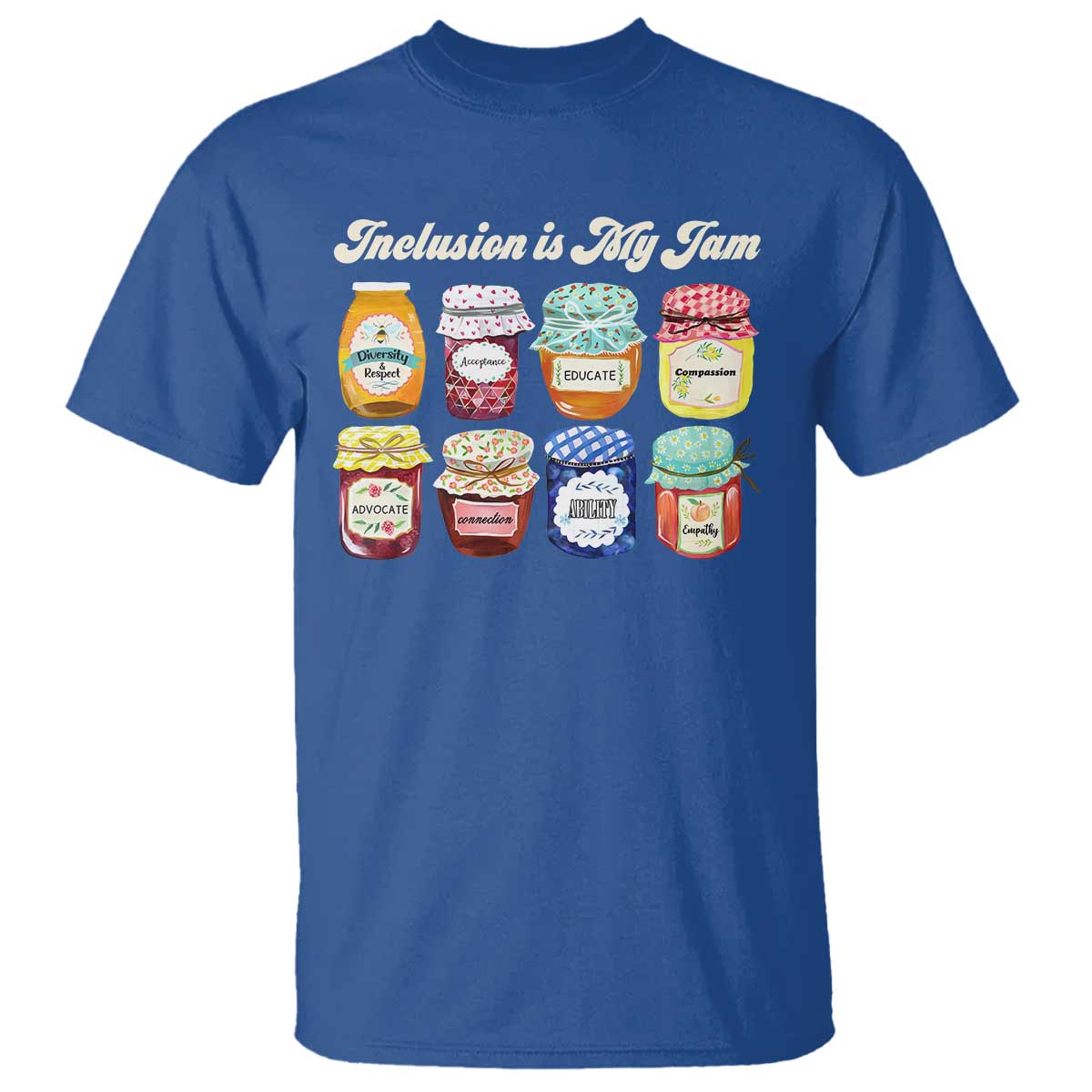 Inclusion Is My Jam T Shirt Special Education Teacher Autism Awareness TS10 Royal Blue Print Your Wear