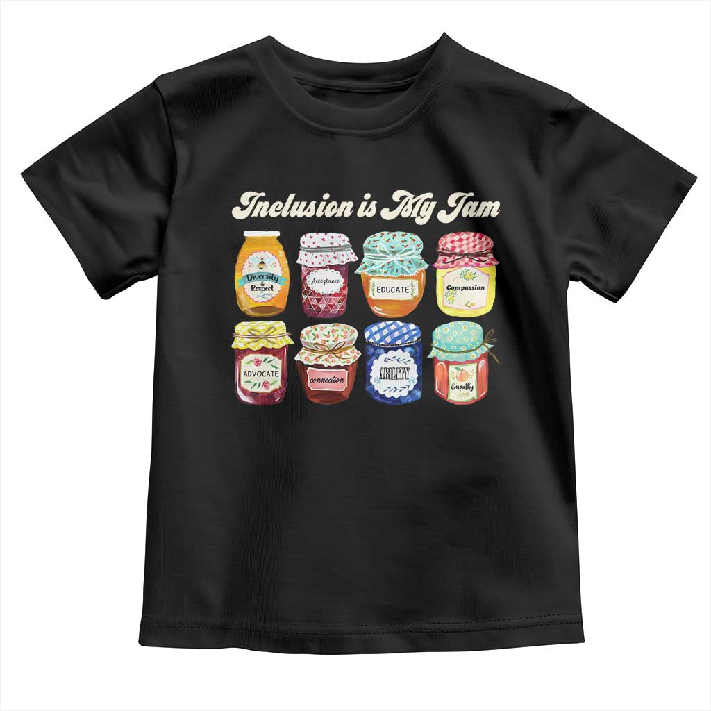 Inclusion Is My Jam Toddler T Shirt Special Education Teacher Autism Awareness TS10 Black Print Your Wear