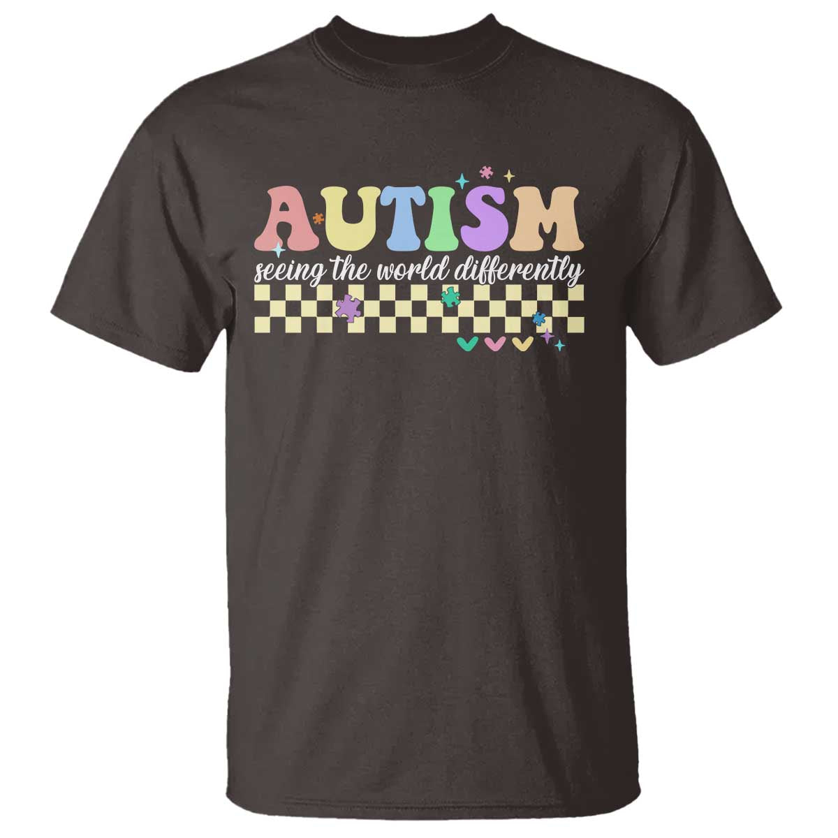 Autism Acceptance Month T Shirt Seeing the World Differently TS10 Dark Chocolate Print Your Wear
