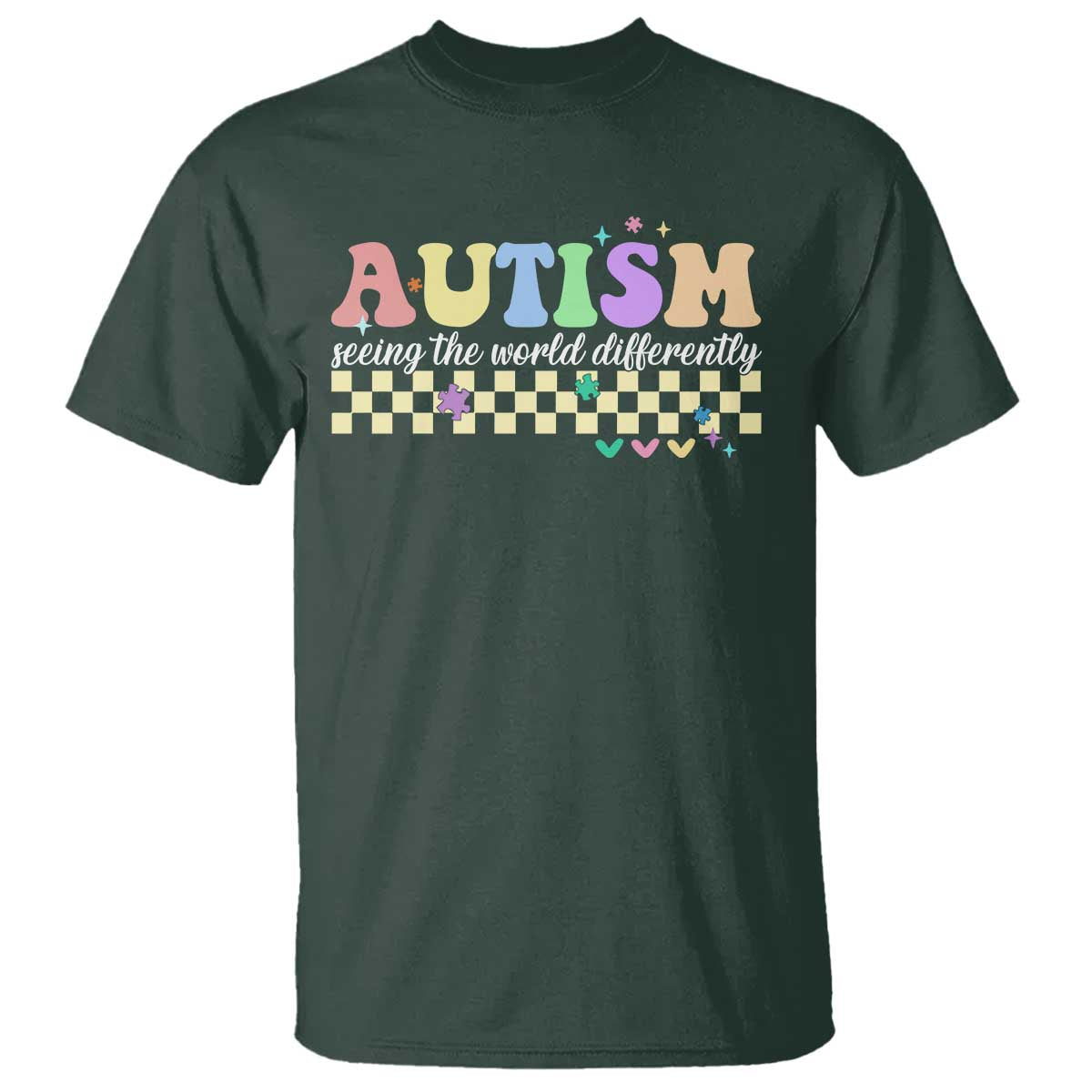 Autism Acceptance Month T Shirt Seeing the World Differently TS10 Dark Forest Green Print Your Wear