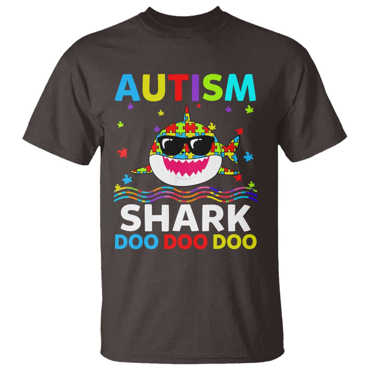 Funny Autism Shark T Shirt Puzzle Piece Autistic Mom Dad Sped Teacher TS10 Dark Chocolate Print Your Wear
