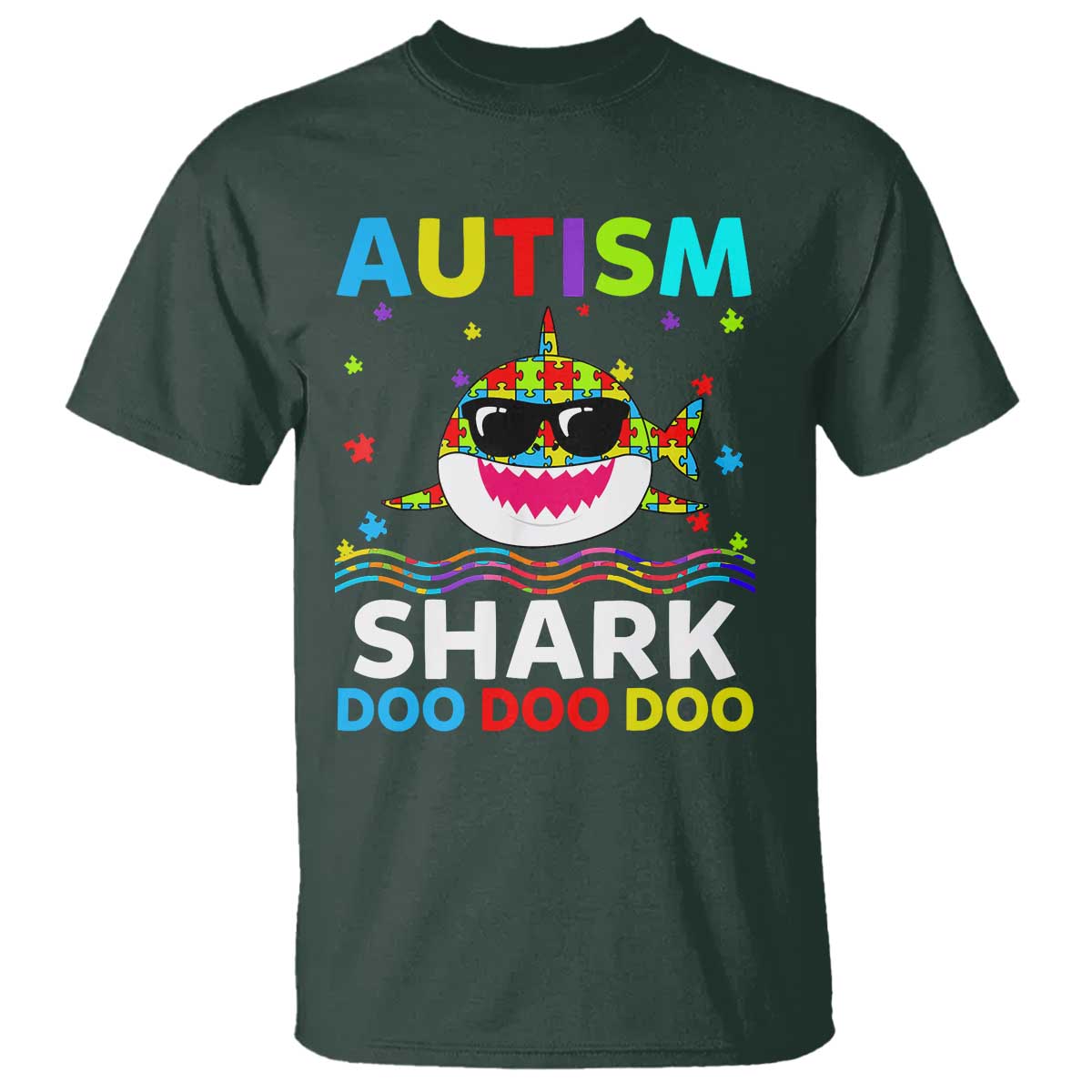 Funny Autism Shark T Shirt Puzzle Piece Autistic Mom Dad Sped Teacher TS10 Dark Forest Green Print Your Wear