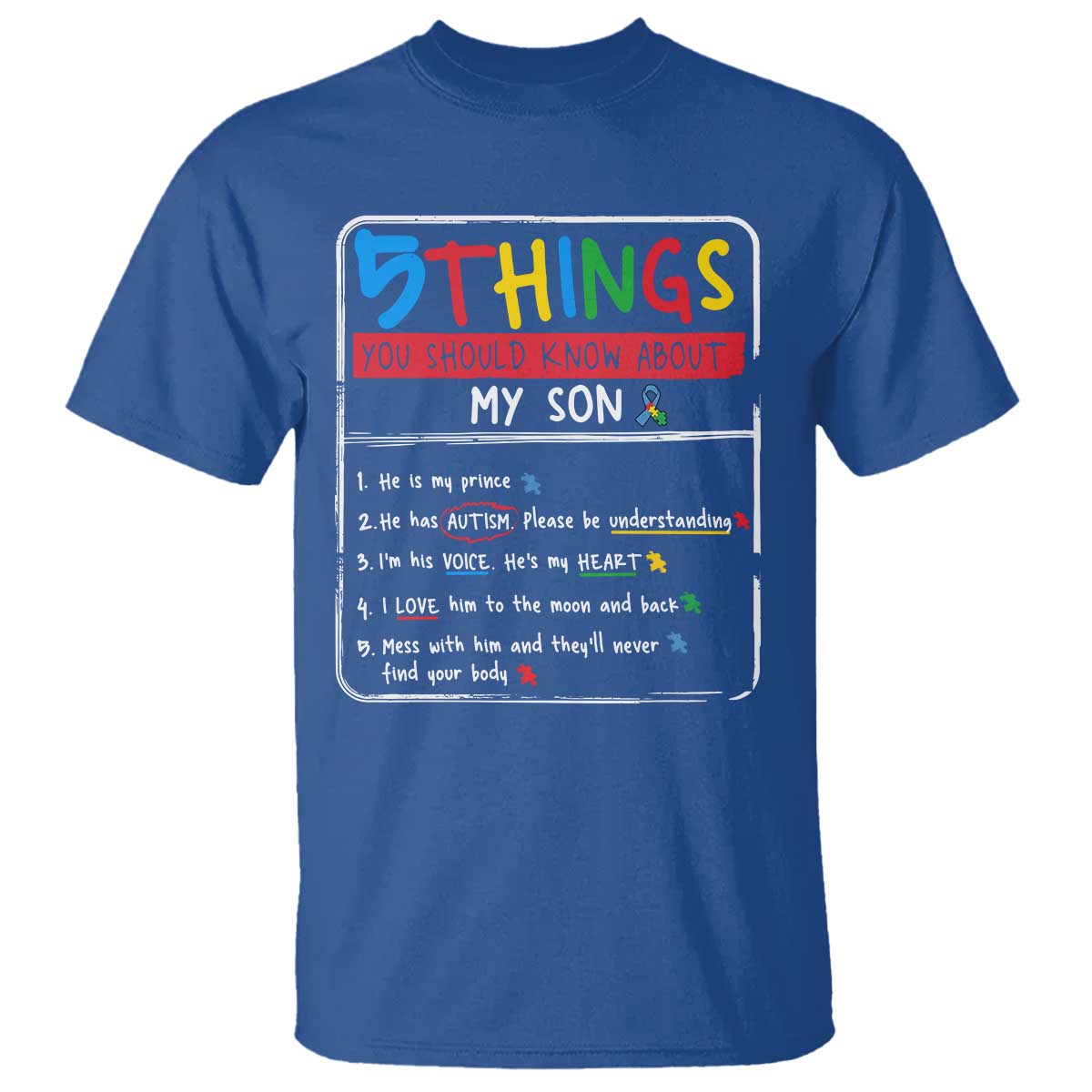Autistic Son Autism Awareness Mom Dad Parents T Shirt TS10 Royal Blue Print Your Wear