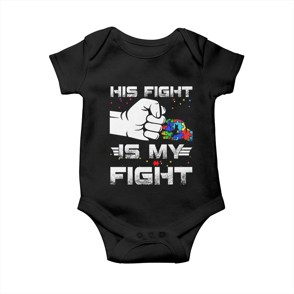 Autism Awareness Mom Dad Parents Autistic Kids Baby Onesie His Fight Is My Fight Month Support TS10 Black Print Your Wear